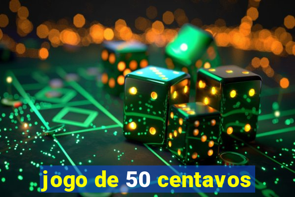 jogo de 50 centavos